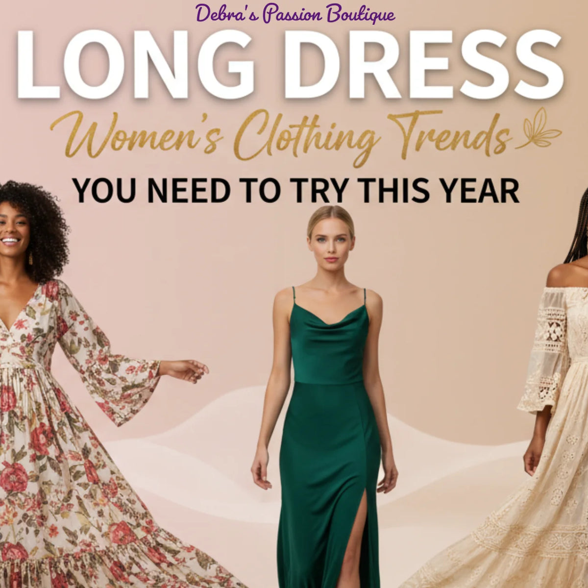Long Dress Women's Clothing Trends You Need to Try This Year Debra's Passion Boutique Long Dress Women's Clothing Trends You Need to Try This Year Debra's Passion Boutique