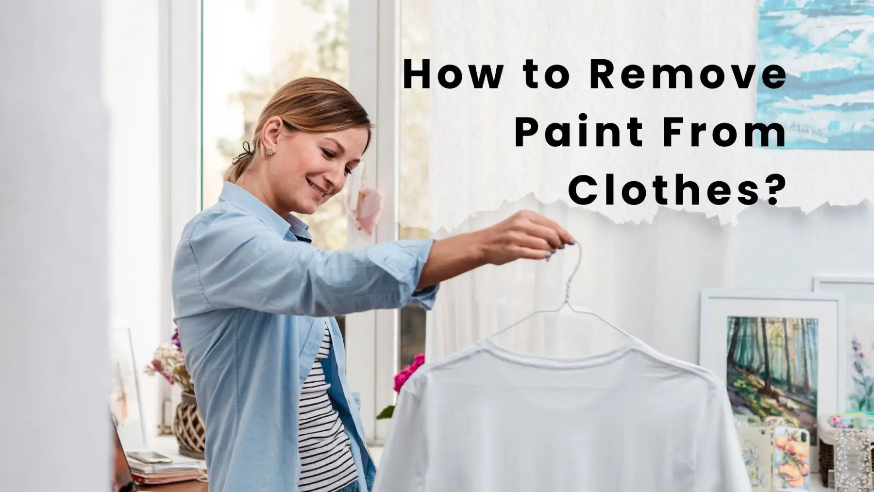 How to Remove Paint From Clothes? Debra's Passion Boutique How to Remove Paint From Clothes? Debra's Passion Boutique